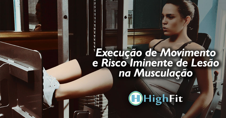 Execução de Movimento e Risco Iminente de Lesão na Musculação