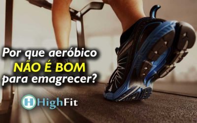 Por que aeróbico não é bom para emagrecer?