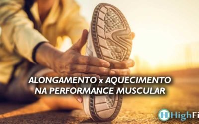 Alongamento x Aquecimento na Performance Muscular