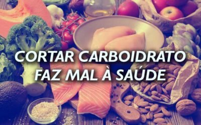 Cortar carboidrato faz mal à saúde